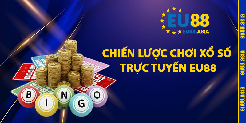 Chiến lược chơi xổ số trực tuyến EU88